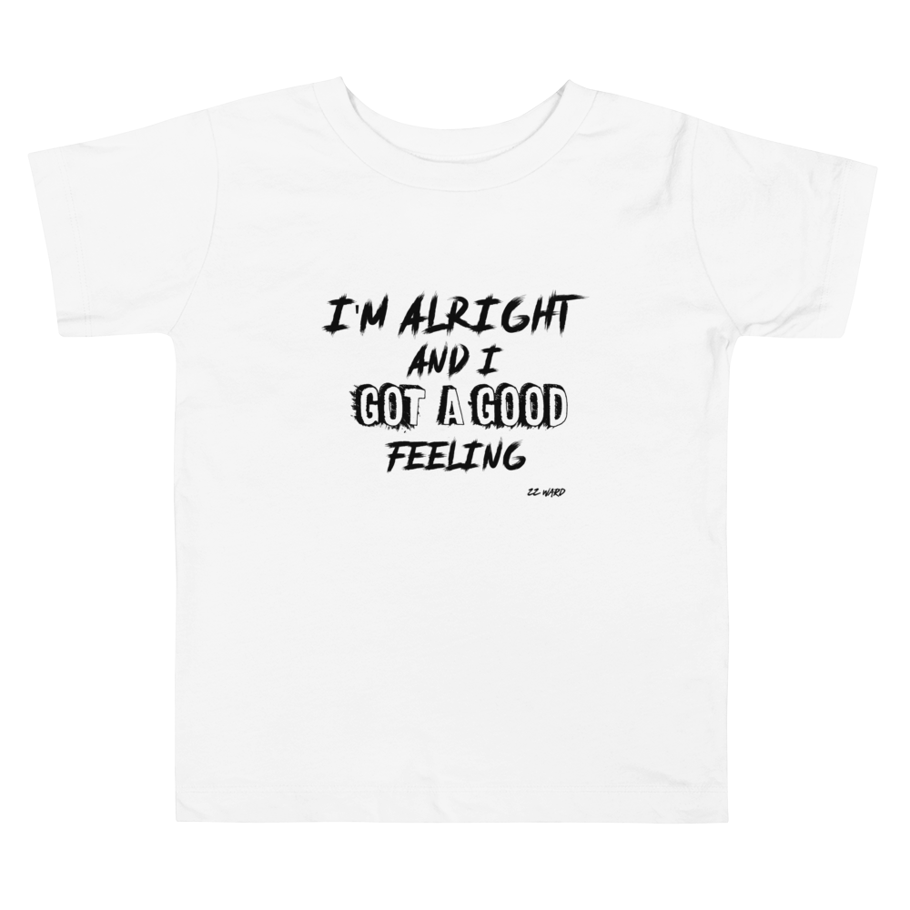 I'm Alright Toddler T-Shirt (On One Edition)