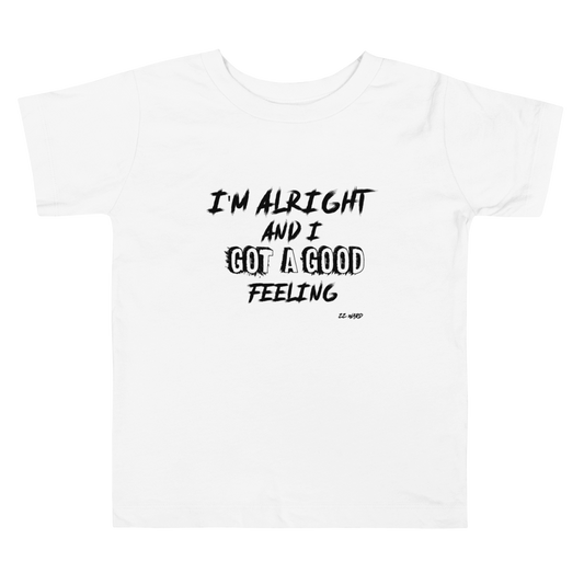 I'm Alright Toddler T-Shirt (On One Edition)