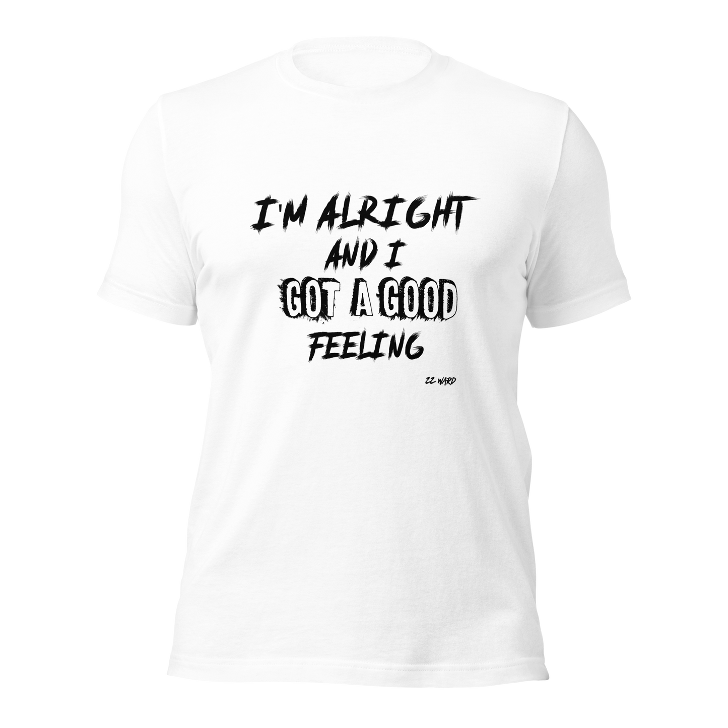 I'm Alright T-shirt (On One Edition)